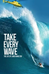 Bandas sonoras de Take Every Wave: La vida de Laird Hamilton